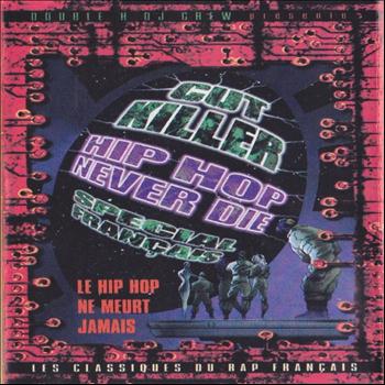 Cut Killer - Hip Hop Never Die (French Mix [Explicit])