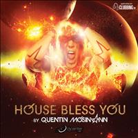 Quentin Mosimann - House Bless You By Quentin Mosimann (Explicit)