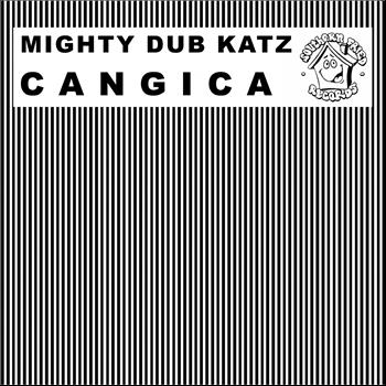 Mighty Dub Katz - Cangica