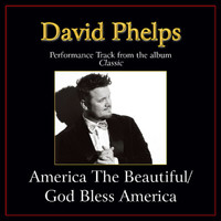 David Phelps - America The Beautiful/God Bless America (Medley/Performance Tracks)