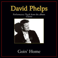 David Phelps - Goin' Home (Performance Tracks)