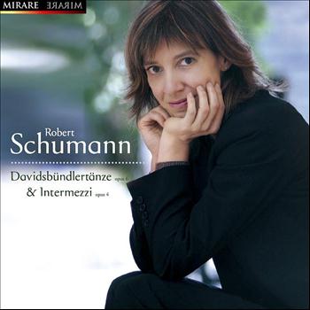 Claire Désert - Schumann: Davidsbündlertänze Op. 6 & Intermezzi Op. 4