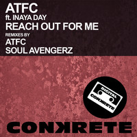 ATFC feat. Inaya Day - Reach Out To Me