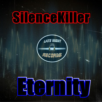 SilenceKiller - Eternity (Explicit)