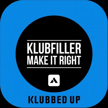 Klubfiller - Make It Right