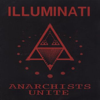 Illuminati - Anarchist Unite