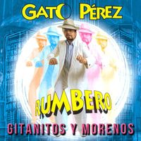 Gato Perez - Gitanitos y Morenos