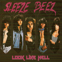 Sleeze Beez - Look Like Hell (Explicit)