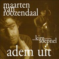 Maarten van Roozendaal - Adem Uit