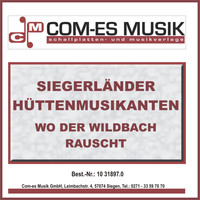 Siegerländer Hüttenmusikanten - Wo der Wildbach rauscht