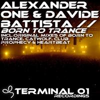 Alexander One & Davide Battista - Born To Trance