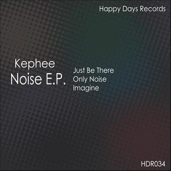 Kephee - Noise EP