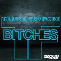 Thunder + Ford - Bitches