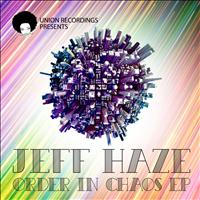 Jeff Haze - Order in Chaos