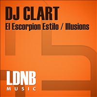 DJ Clart - El Escorpion Estilo / Illusions