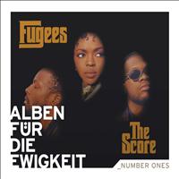 Fugees - The Score (Alben für die Ewigkeit) (Explicit)