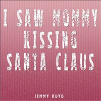 Jimmy Boyd - I Saw Mommy Kissing Santa Claus