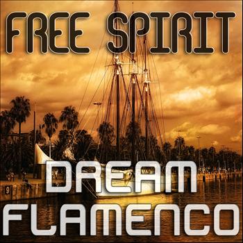 Free Spirit - Dream Flamenco