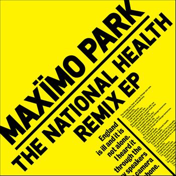 Maximo Park - The National Health Remix EP