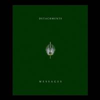 Detachments - Messages