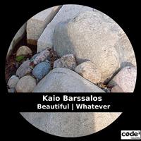 Kaio Barssalos - Beautiful | Whatever