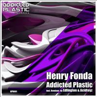 Henry Fonda - Addicted Plastic