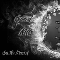 So We Persist - Speed Kills - EP