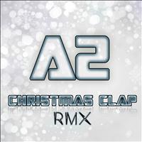 A2 - Christmas Clap Remix
