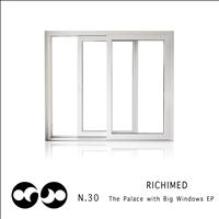 Richimed - The Palace With Big Windows EP