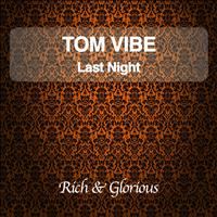 Tom Vibe - Last Night (Orginal Mix)