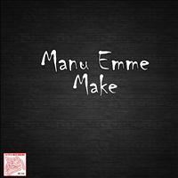 Manu Emme - Make