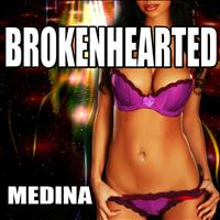 Medina - Brokenhearted