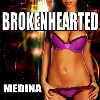 Medina - Brokenhearted