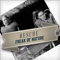 Rescue - Freak of Nature