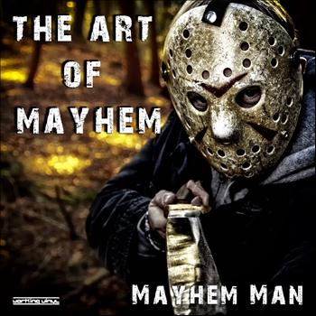 Mayhem Man - The Art of Mayhem (Incl. Andreas Kremer Darkness Remix / Working Vinyl 35 [Explicit])