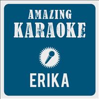 Amazing Karaoke - Erika (Karaoke Version)