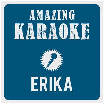 Amazing Karaoke - Erika (Karaoke Version)