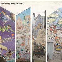 Let It Go - Modern Atlas