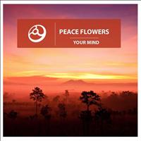 Peace Flowers - Your Mind - Single