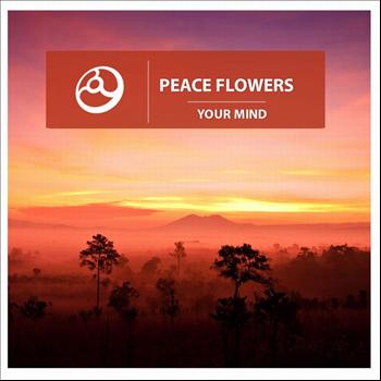 Peace Flowers - Your Mind - Single