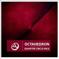 Octahedron - Quarter Circle Face - Single