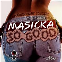 Masicka - So Good - Single