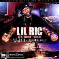 Lil Ric - Plugged In - Live from the Streets (Explicit)