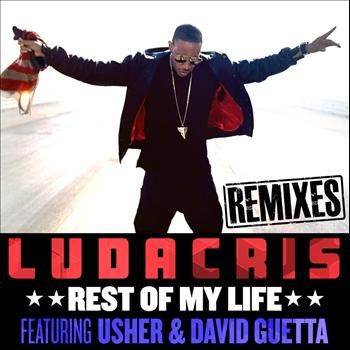 Ludacris - Rest Of My Life (Remixes)