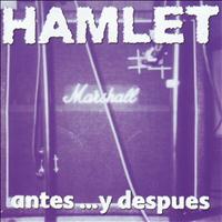 Hamlet - Antes... y Después