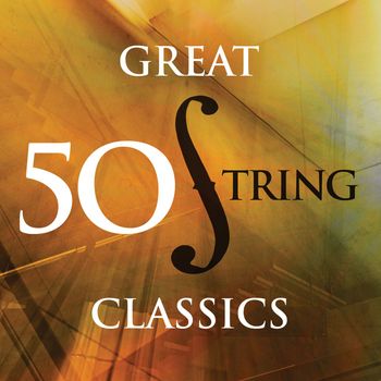 Various Artists - 50 Great String Classics