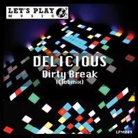 Delicious - Dirty Break