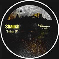 Skauch - Boiling EP
