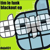 Tim Le Funk - Blackout EP