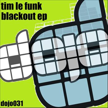 Tim Le Funk - Blackout EP